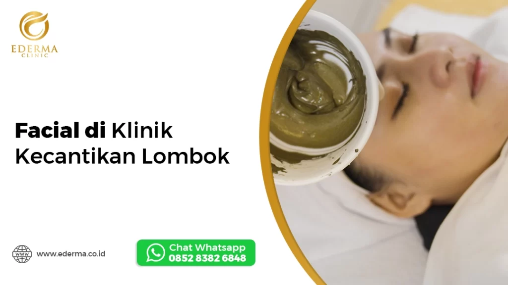 facial di klinik kecantikan lombok
